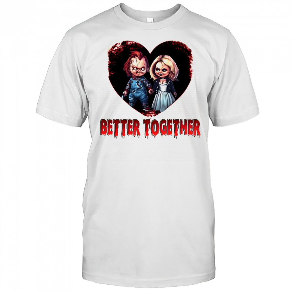 Chucky And Bride Couple Honey Moon Horror Movie Character better together shirt