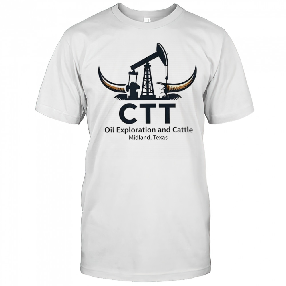 CTT Oil exploration and cattle Midland Texas oil pump jack longhorn logo shirt