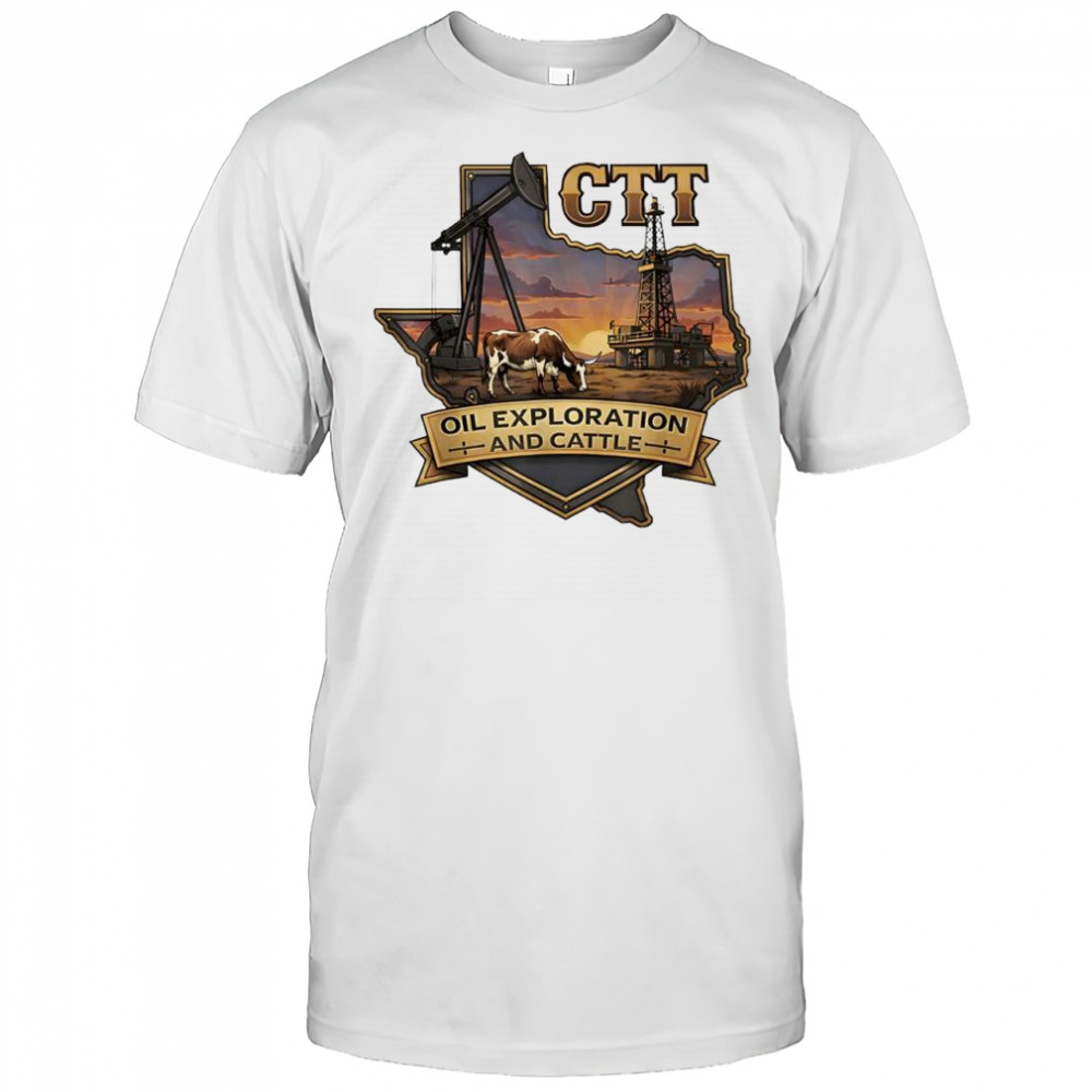 CTT Oil Exploration & Cattle Company Texas retro shirt