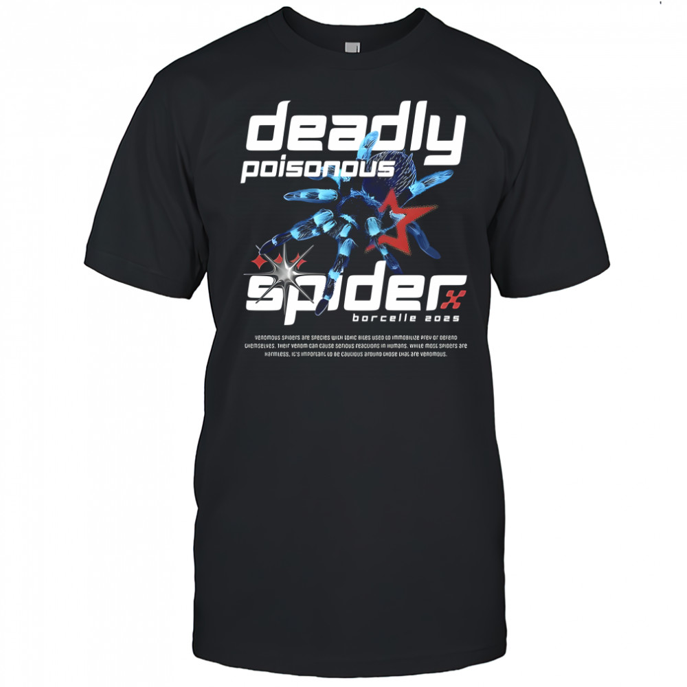 Deadly poisonous spider borcelle 2025 shirt