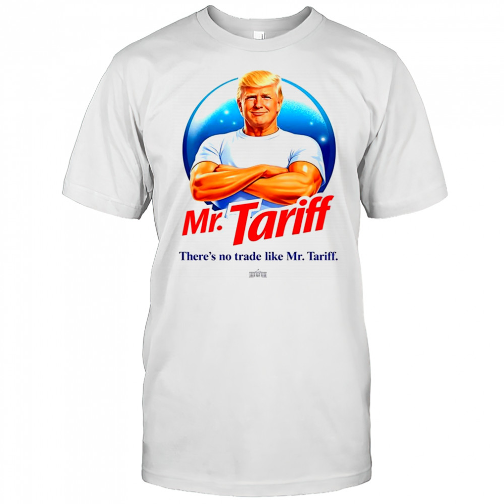 Donald Trump muscle Mr Tariff There’s no trade like shirt