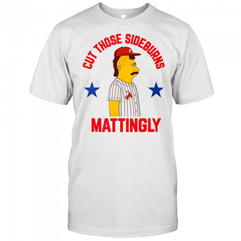 Donnie Sideburns cut those sideburns Mattingly parody shirt