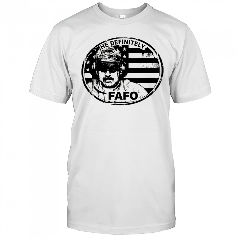 FAFO he definitely Maduro captured Venezuela president shirt