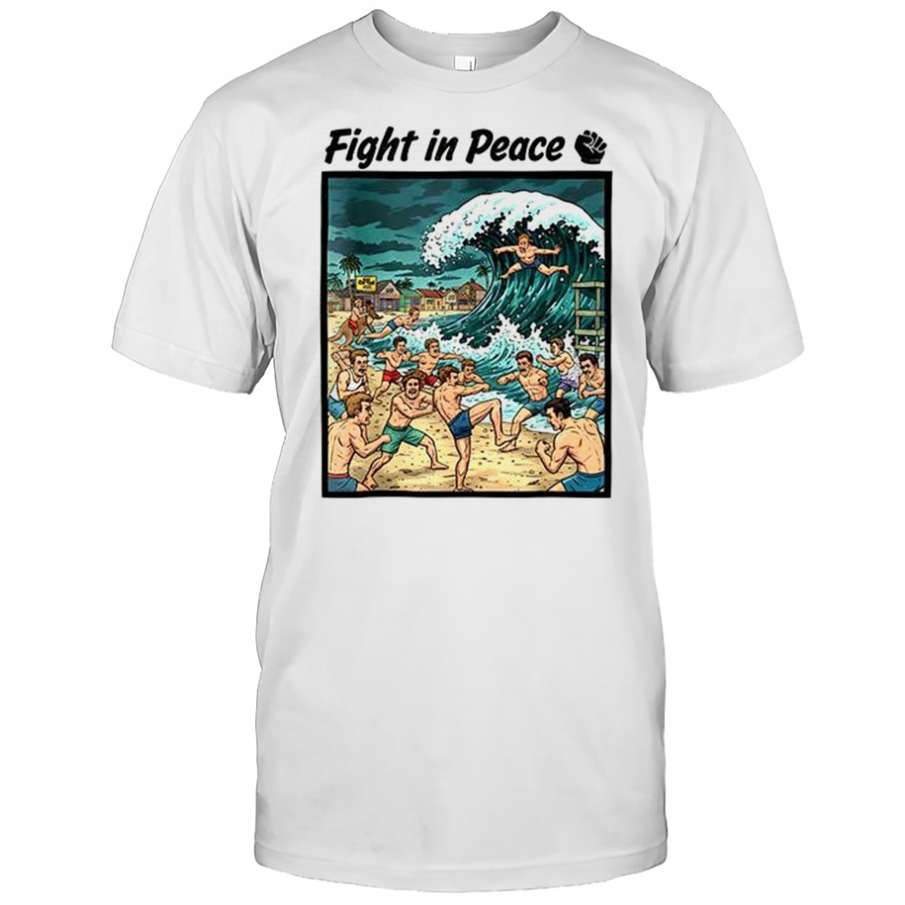 Fight in Peace shirt