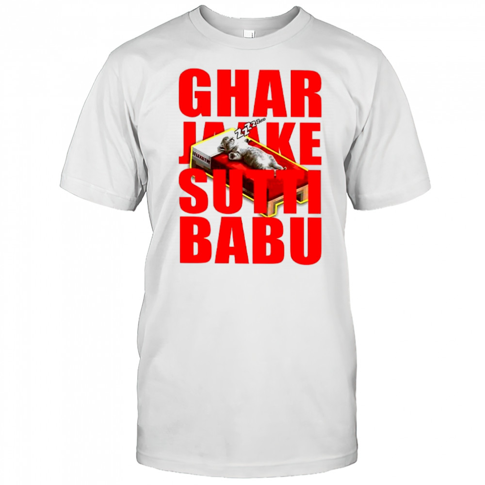 Ghar Jaake Sutti Babu kitten shirt