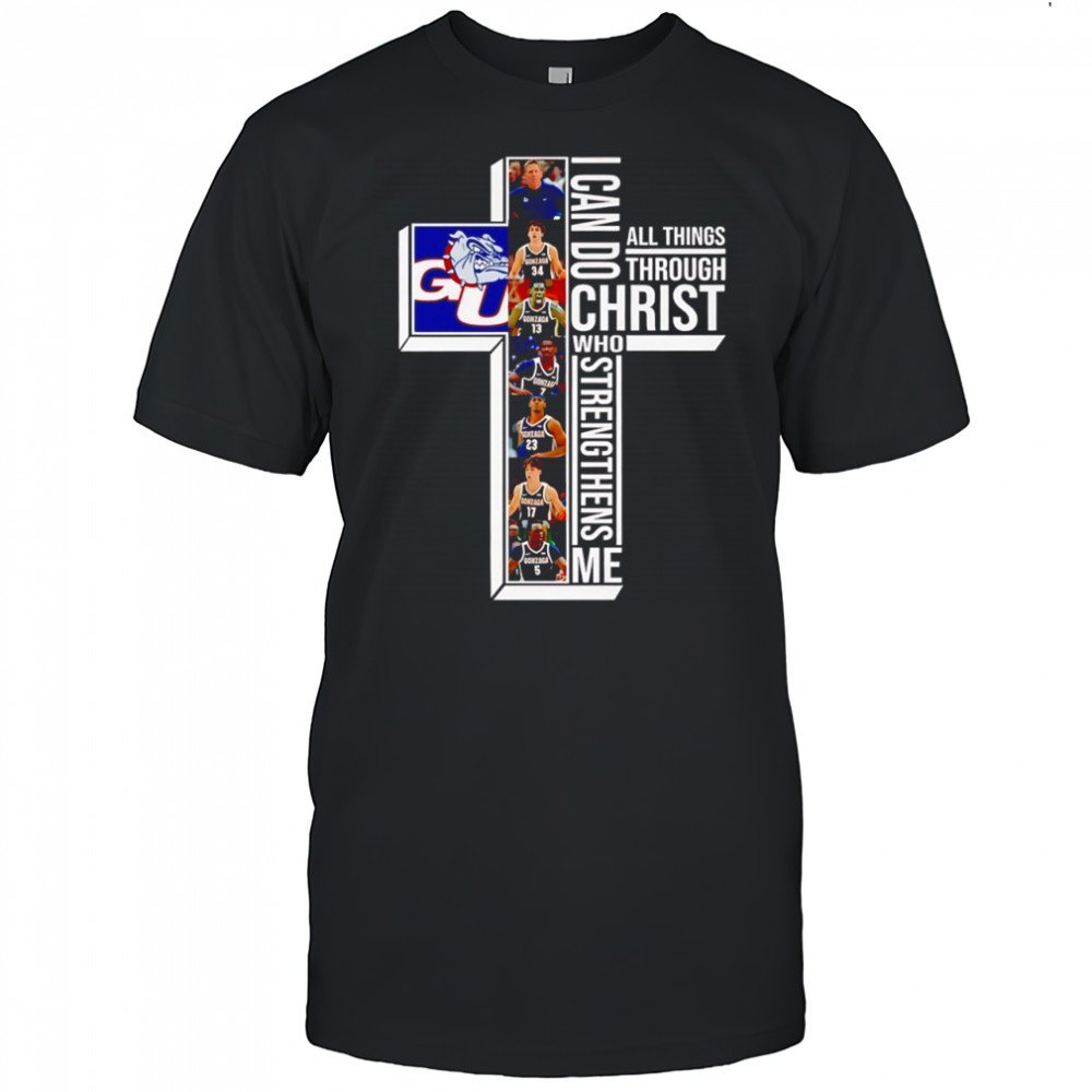 Gonzaga Bulldogs basketball I can do all things through christ who strengthens me shirt