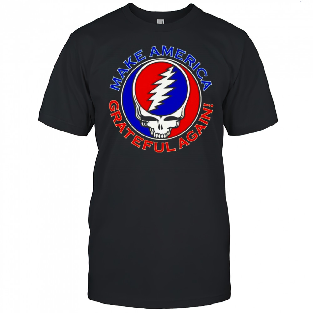 Grateful Dead-Inspired Make America grateful again shirt