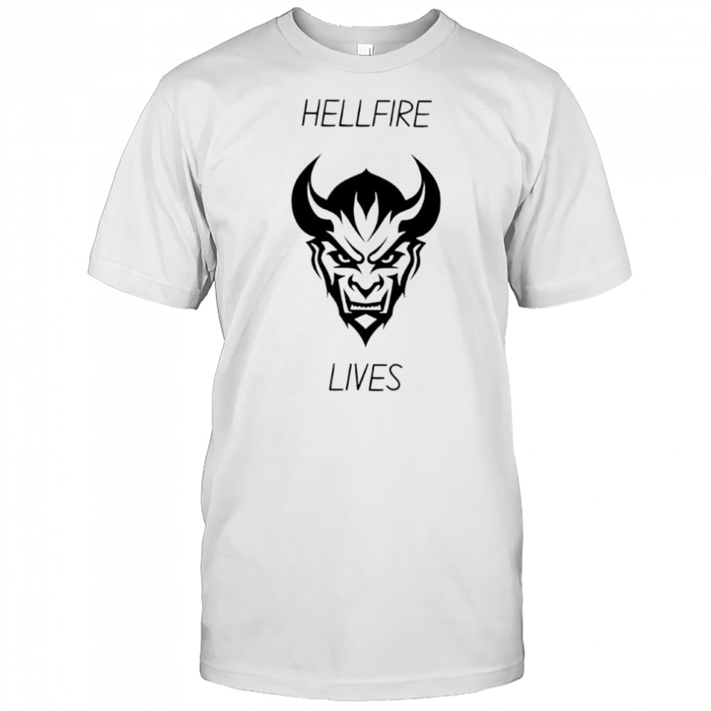 Hellfire lives graphic shirt