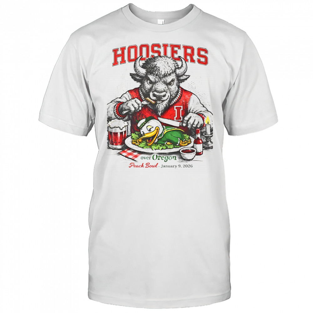 Hoosiers Over Oregon Peach Bowl Indiana Hoosiers Jan 9th 2026 shirt