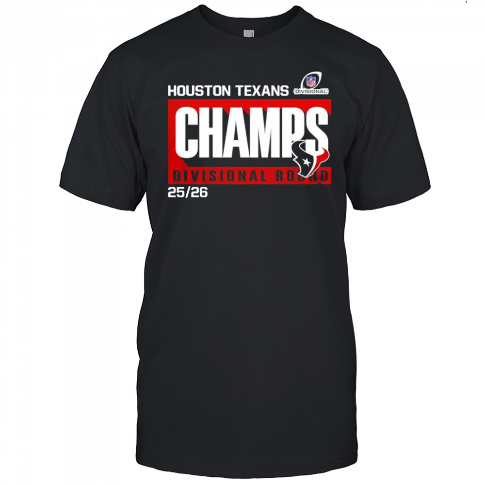 Houston Texans Divisional Champs Divisional Round 25 26 shirt