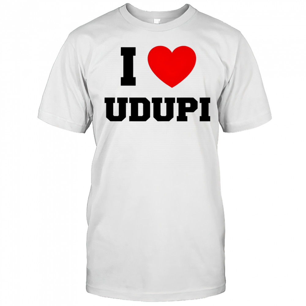 I love UDUPI heart shirt
