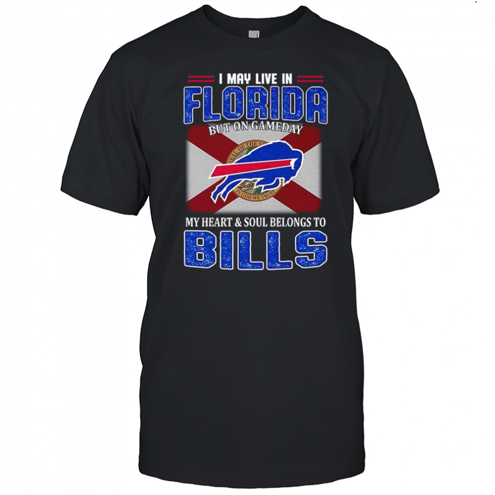 I may live in Florida but on gameday my heart and soul belongs to Buffalo Bills flag shirt