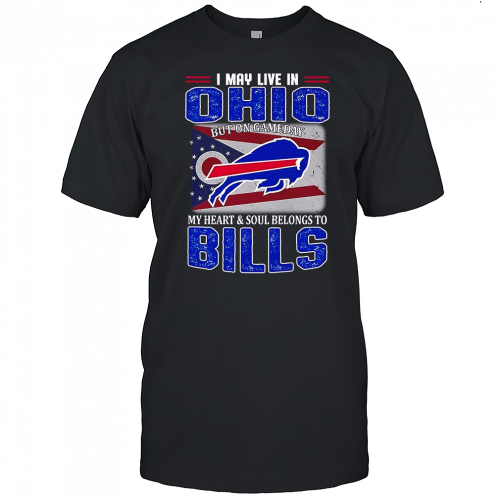 I may live in Ohio but on gameday my heart and soul belongs to Buffalo Bills flag shirt