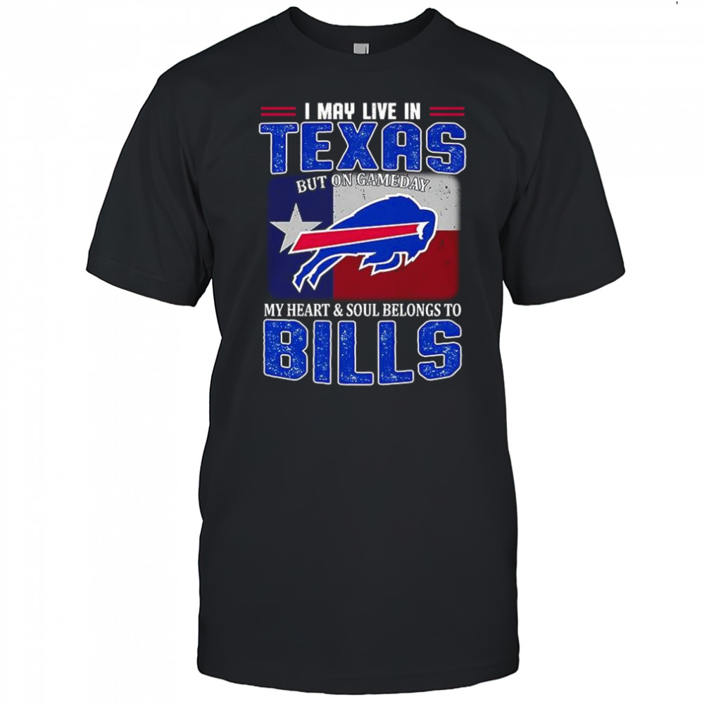 I may live in Texas but on gameday my heart and soul belongs to Buffalo Bills flag shirt