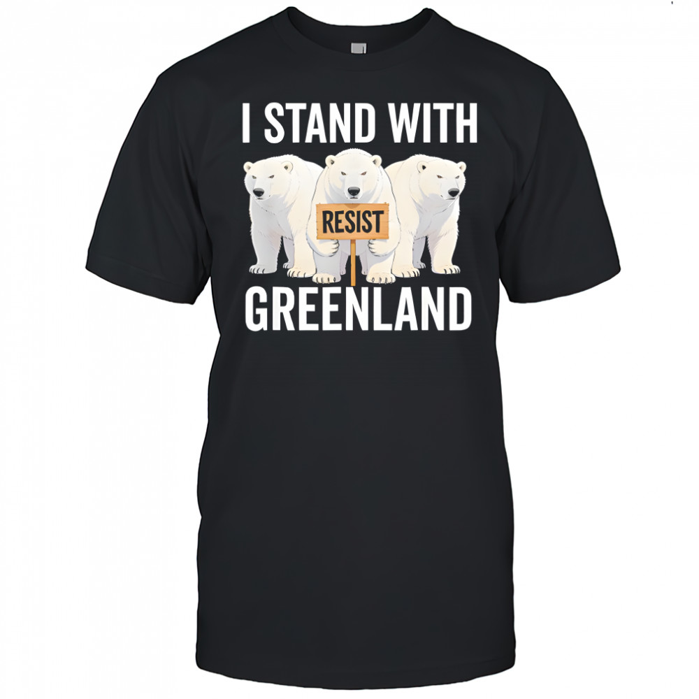 I Stand with Greenland Protest Polar Bear Greenland Denmark shirt