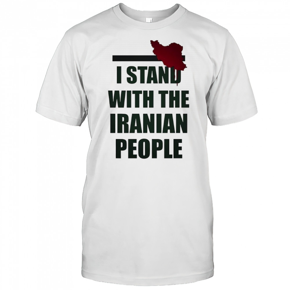 I stand with the iranian people shirt