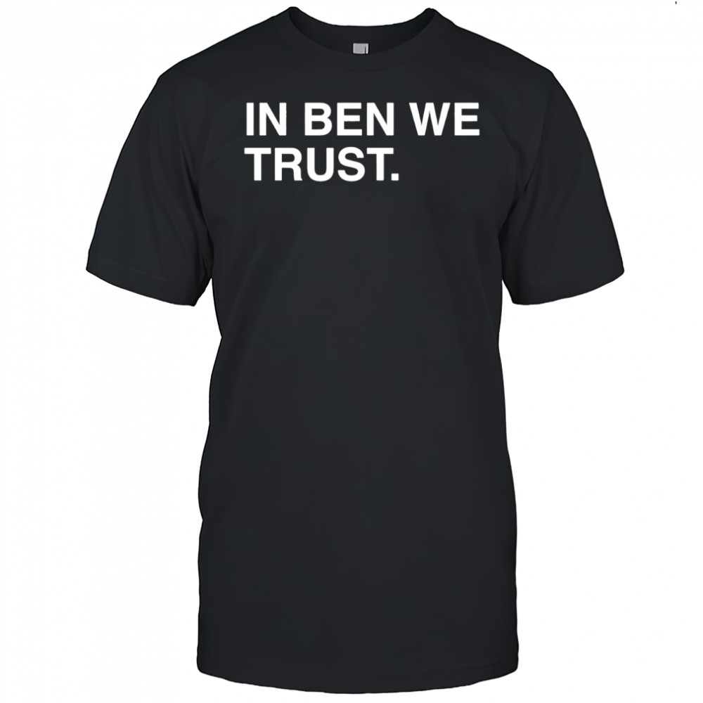 In ben we trust Chicago Bears shirt