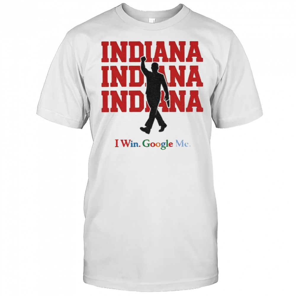 Indiana Hoosier coach Curt Cignetti Indiana I win Google me Big 10 Champions shirt