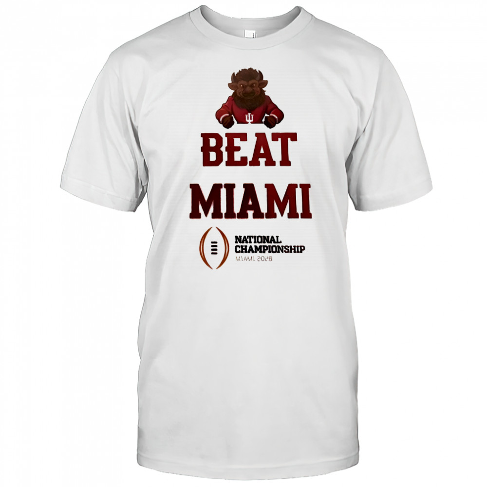 Indiana Hoosiers Beat Miami National championship 2026 shirt