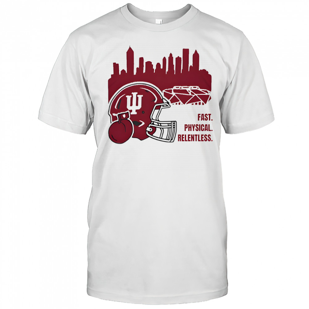 Indiana Hoosiers fast physical relentless shirt