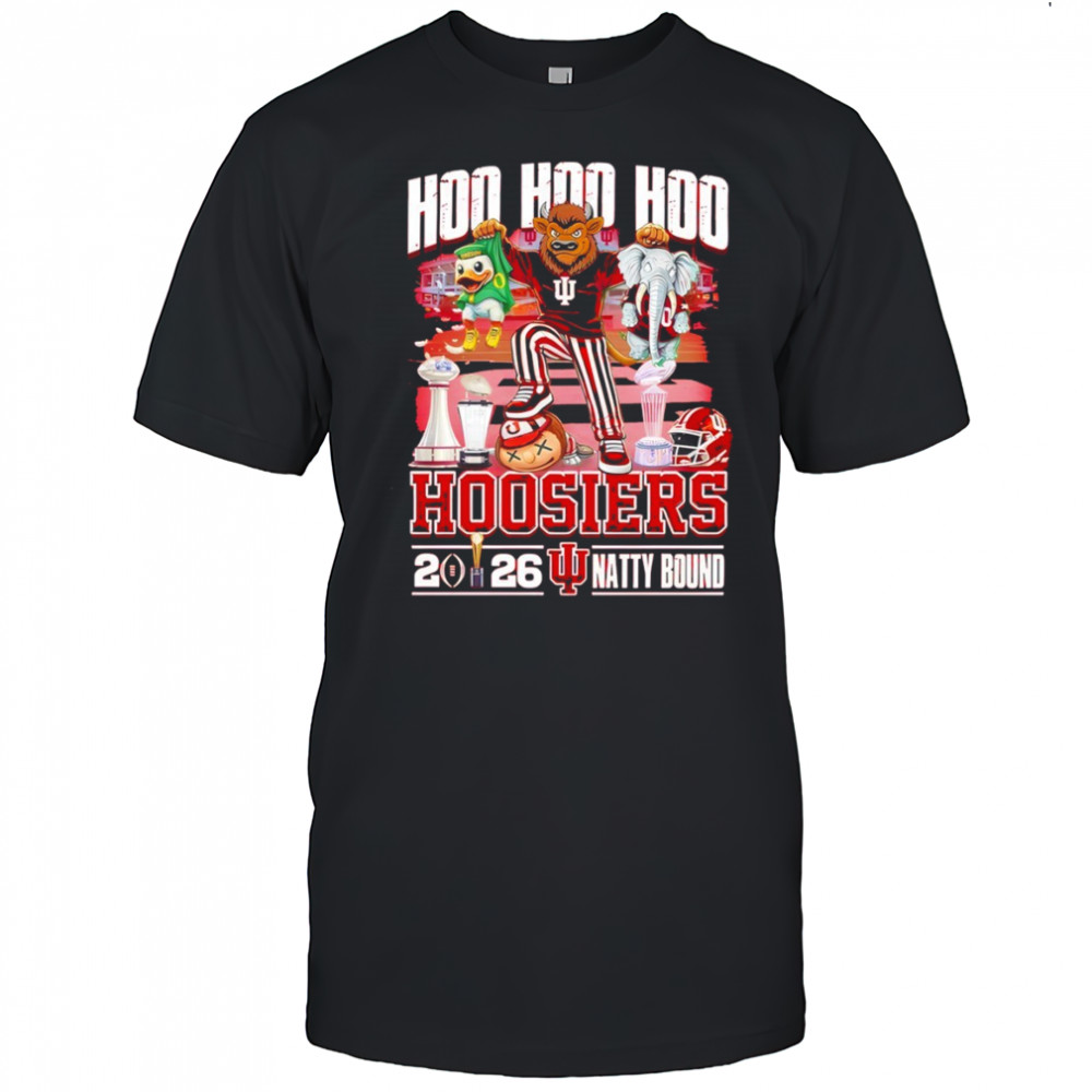 Indiana Hoosiers Hoo Hoo Hoo Hoosiers 2026 Natty Bound shirt