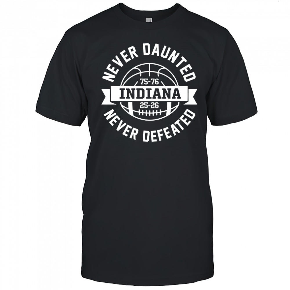Indiana Hoosiers Never Daunted Never Defeated shirt