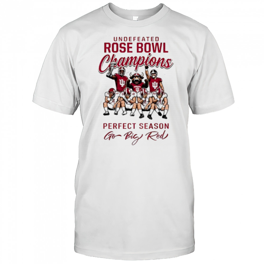 Indiana Hoosiers Undefeated Rose Bowl Champions 2026 Perfect Season Go Big Red shirt