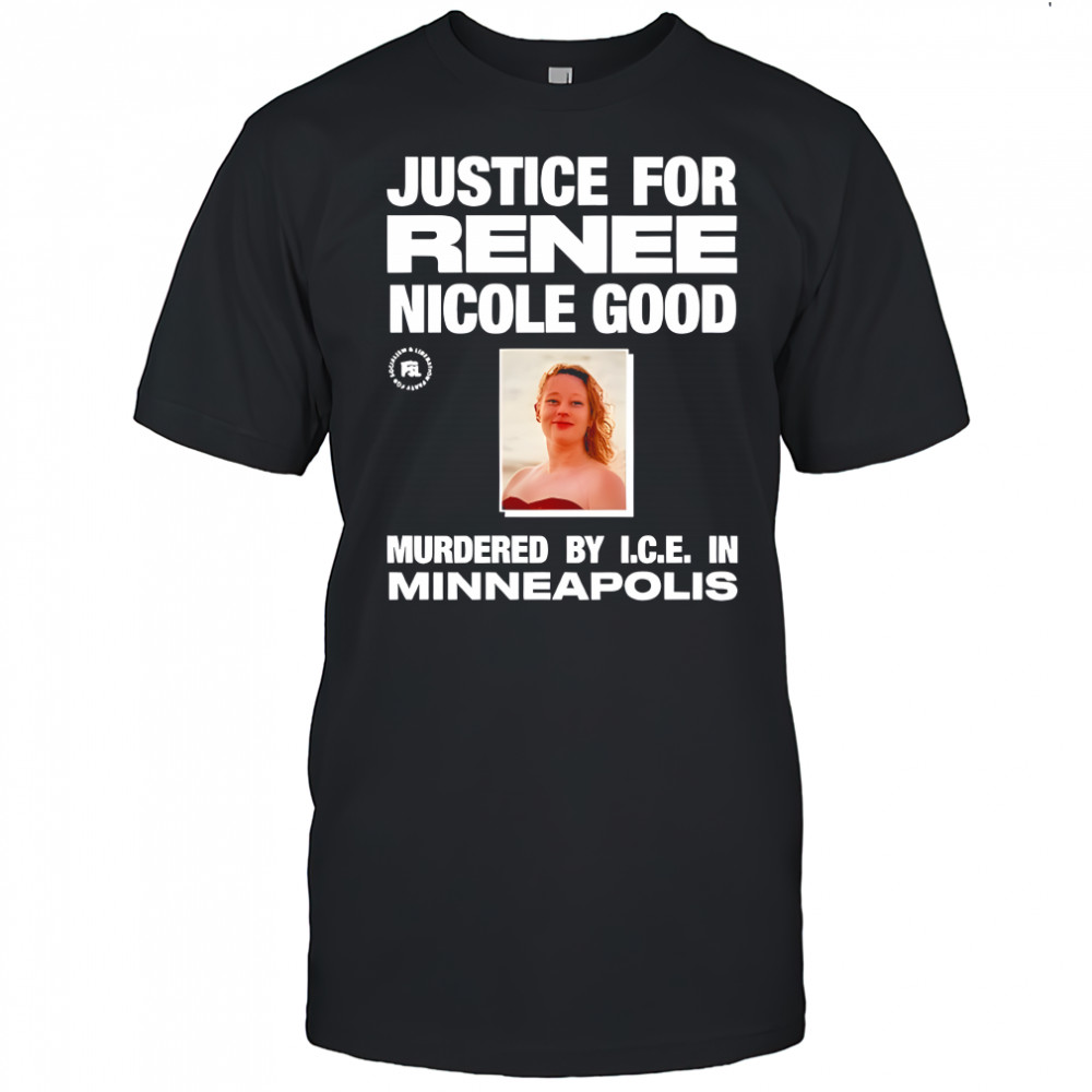 Justice for Renee Nicole Good shirt