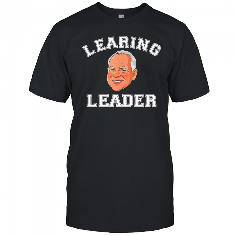 Learing Leader Tim Walz shirt