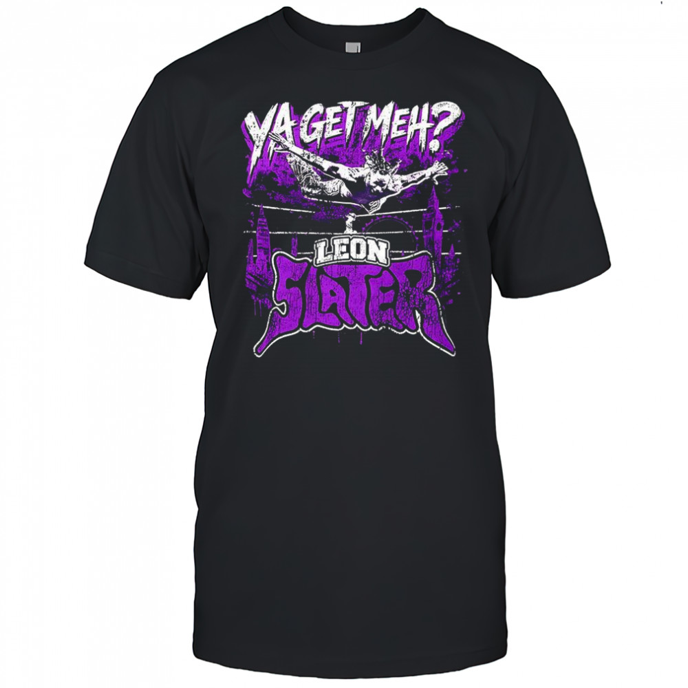 Leon Slater TNA Ya Get Meh graphic shirt