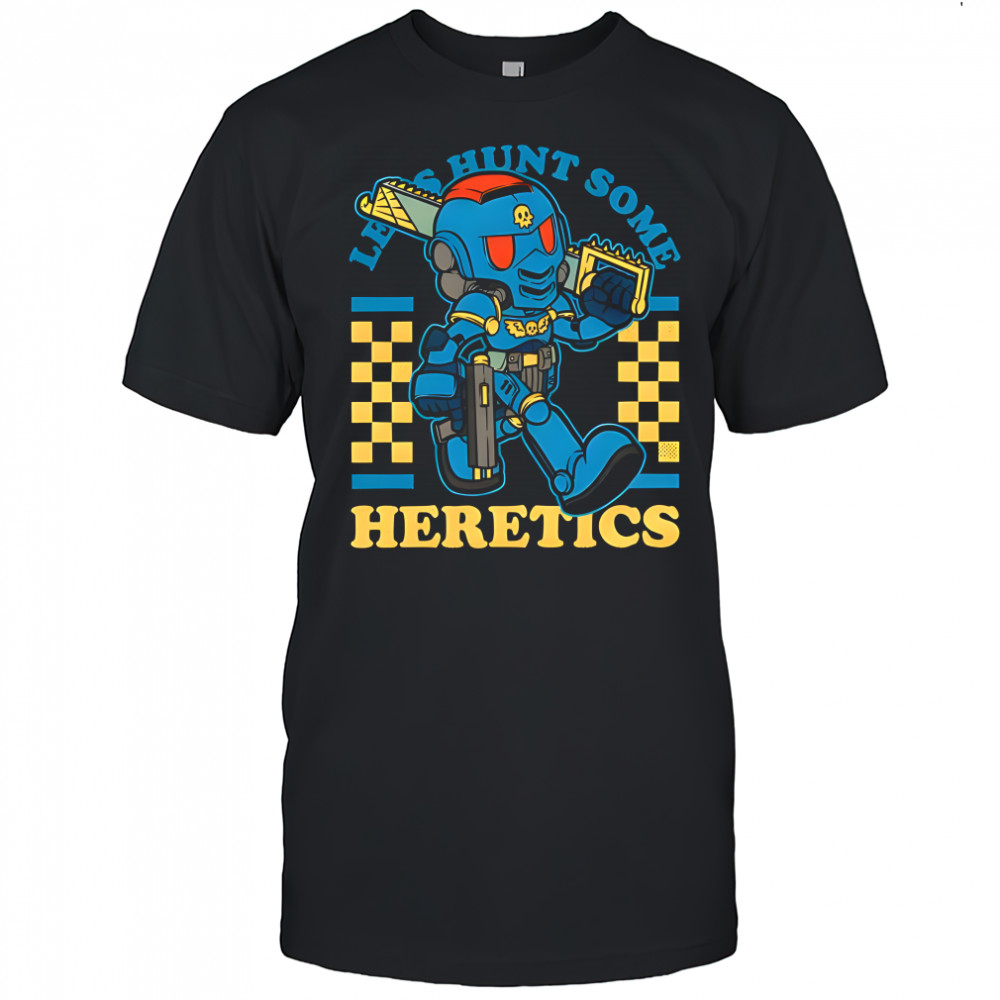 Let’s hunt some heretics Marine mascot shirt