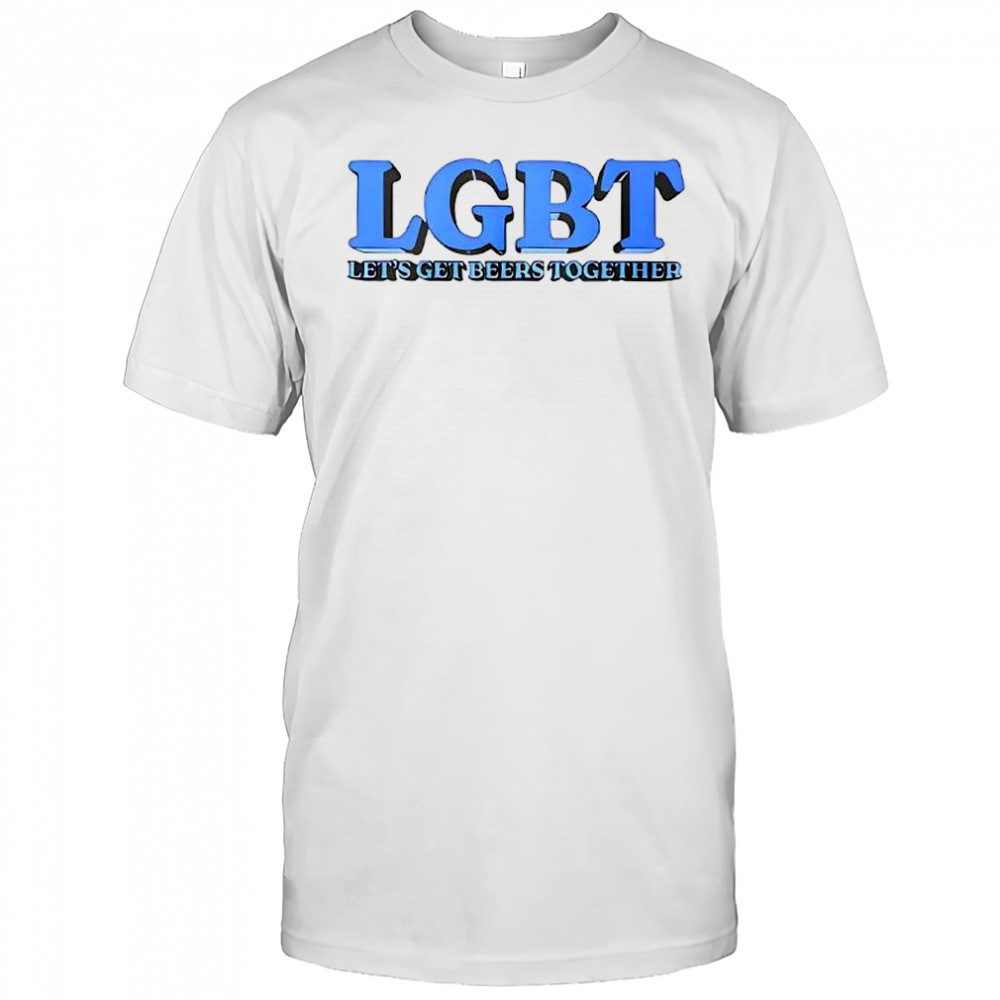 LGBT Let’s Get Beer Together shirt