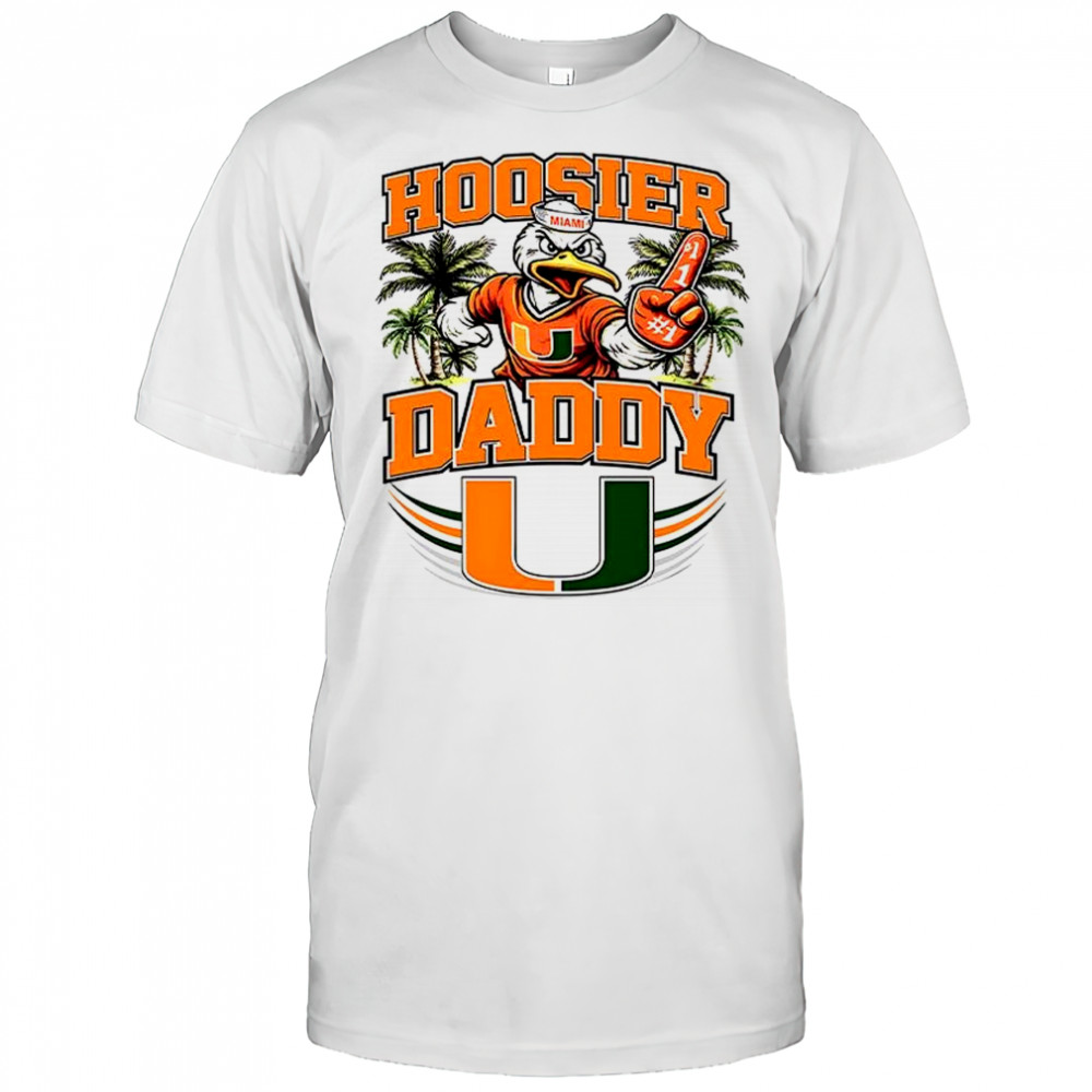 Miami Hurricanes Hoosier Daddy shirt