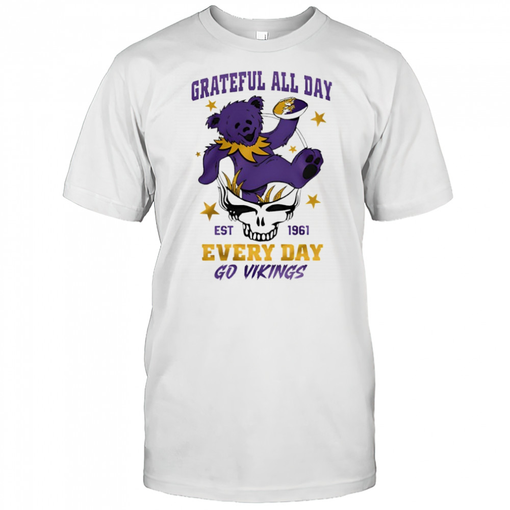 Minnesota Vikings x Grateful Dead all day every day go Vikings Shirt