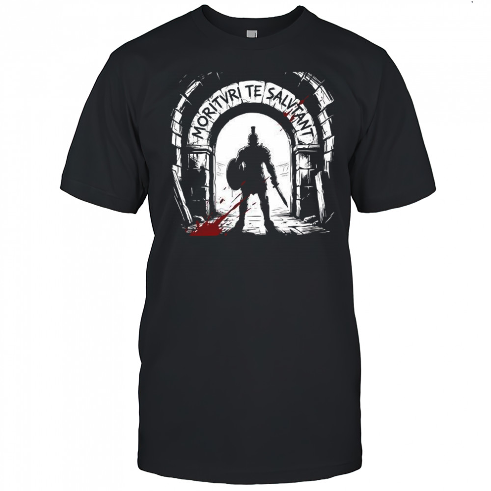 Morituri te Salutant Gladiator we salute you ancient Roman gladiators shirt