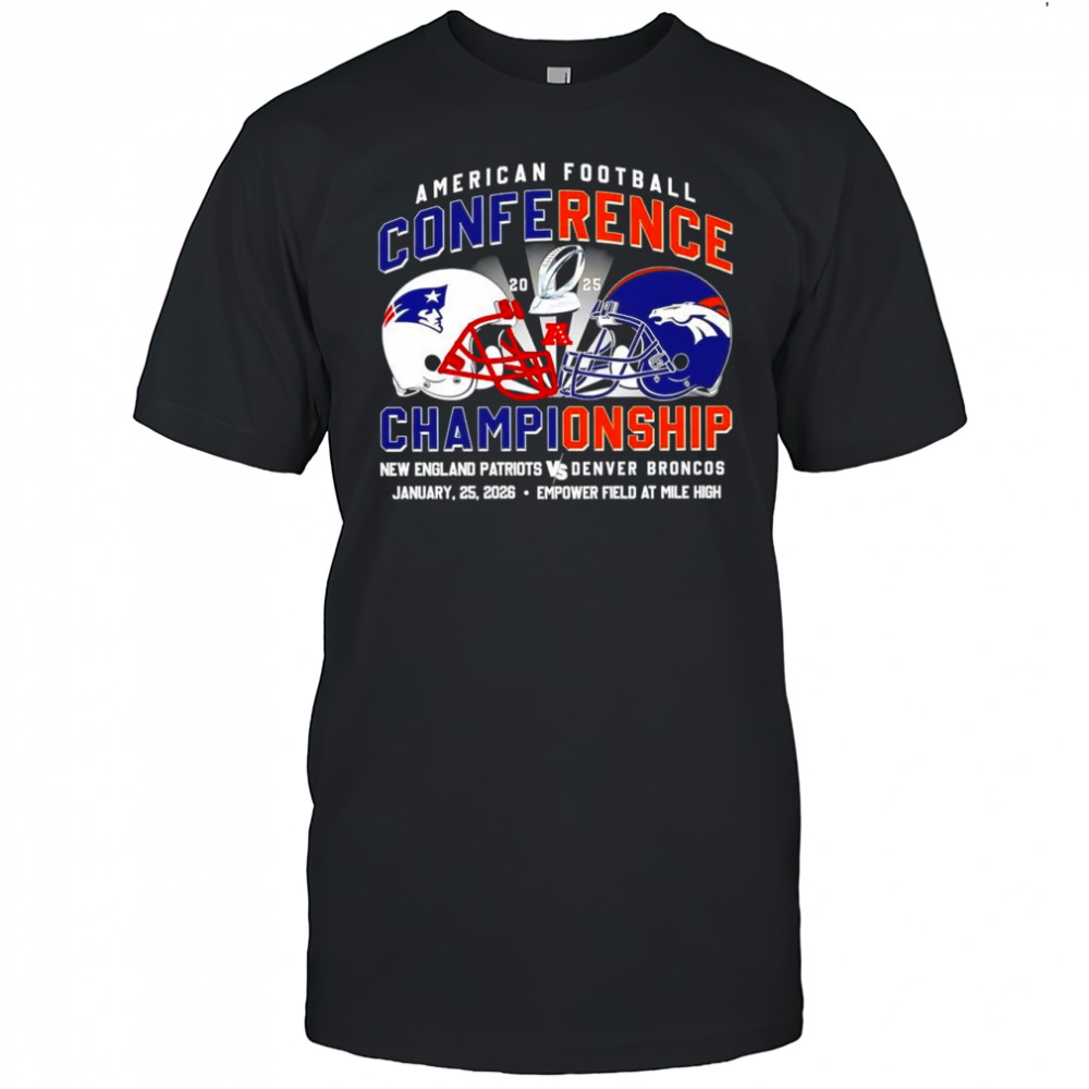 New England Patriots Vs Denver Broncos American Football Conference Championship January 25th 2026 shirt