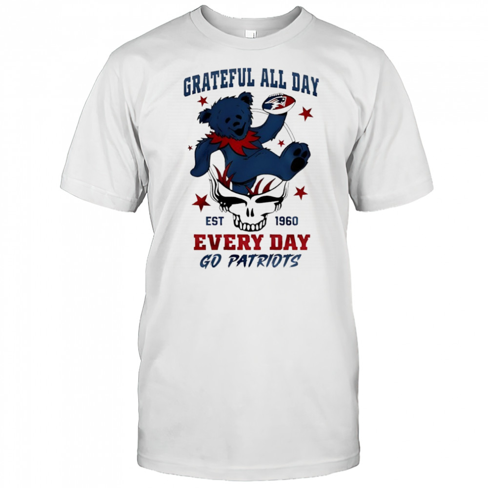 New England Patriots x Grateful Dead all day every day go Patriots Shirt