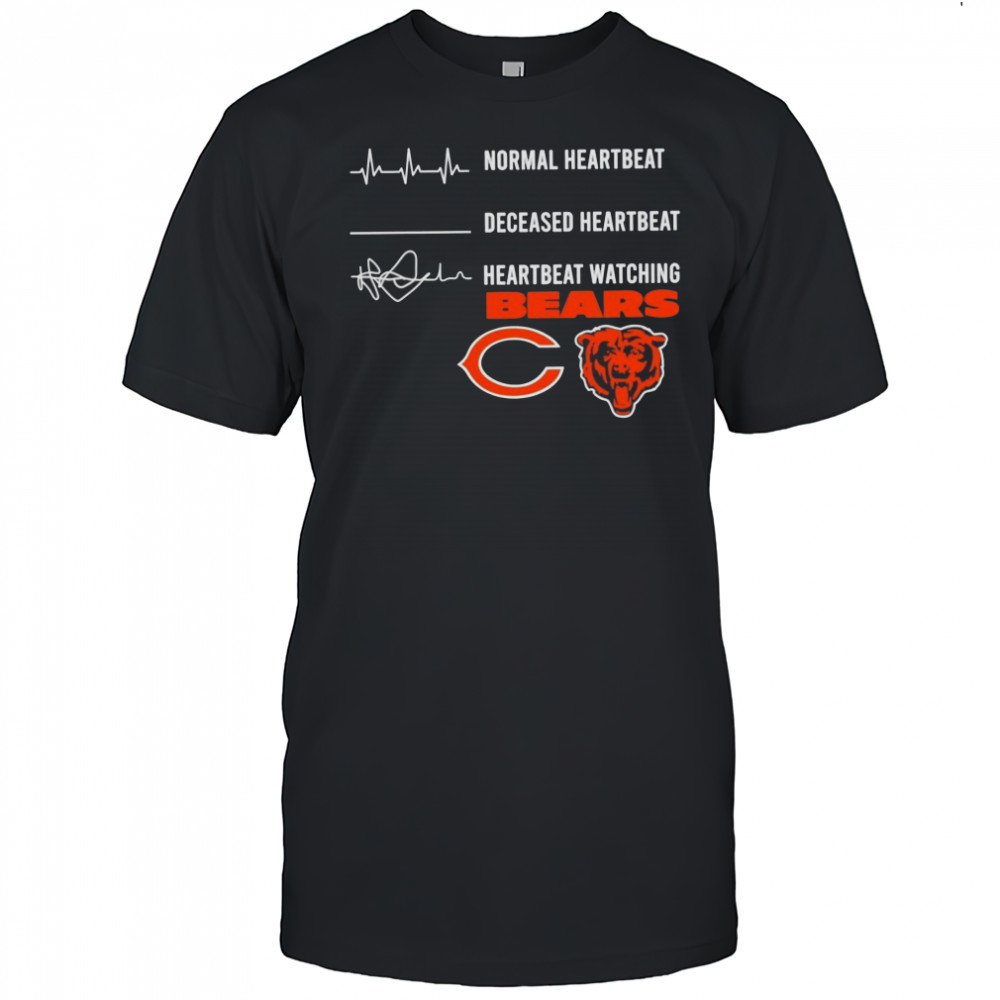 Normal heartbeat deceased heartbeat heartbeat watching Bears NFL 2026 shirt