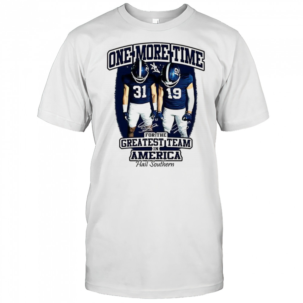 One More Time Josh and Chance for the Greatest team in American shirt