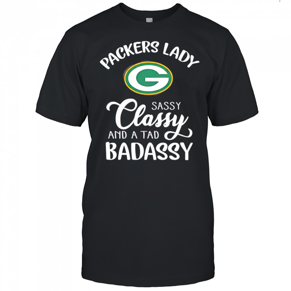 Packers Lady G Classy And A Tad Badassy shirt