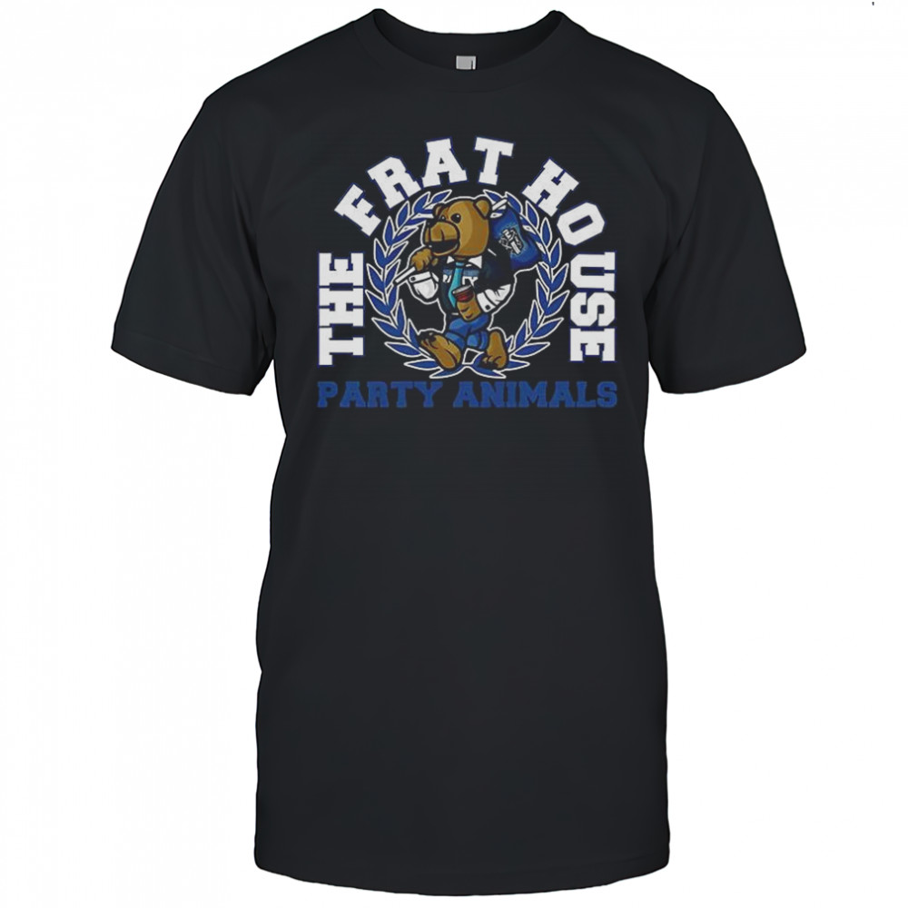 Party Animals the frat house shirt