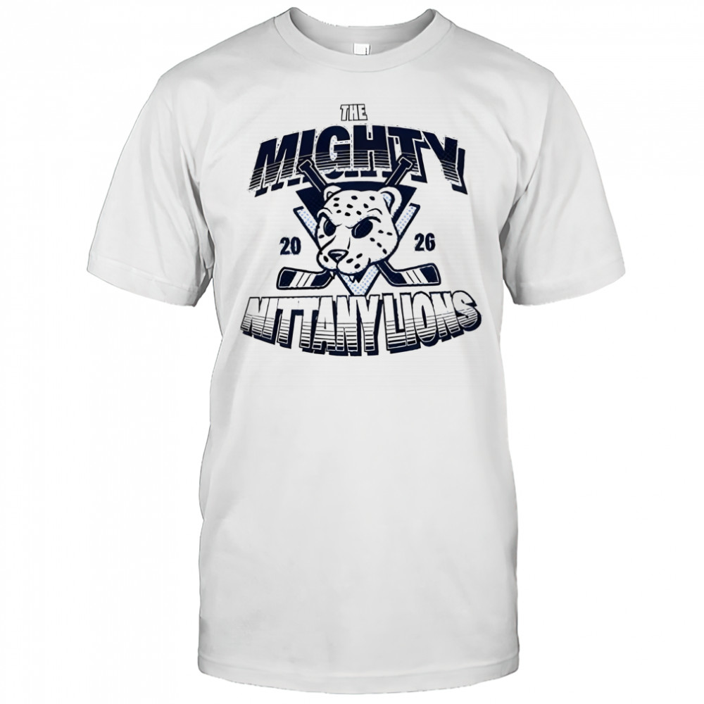 Penn State Nittany Lions the Mighty Nittany Lions Hockey 2026 logo shirt
