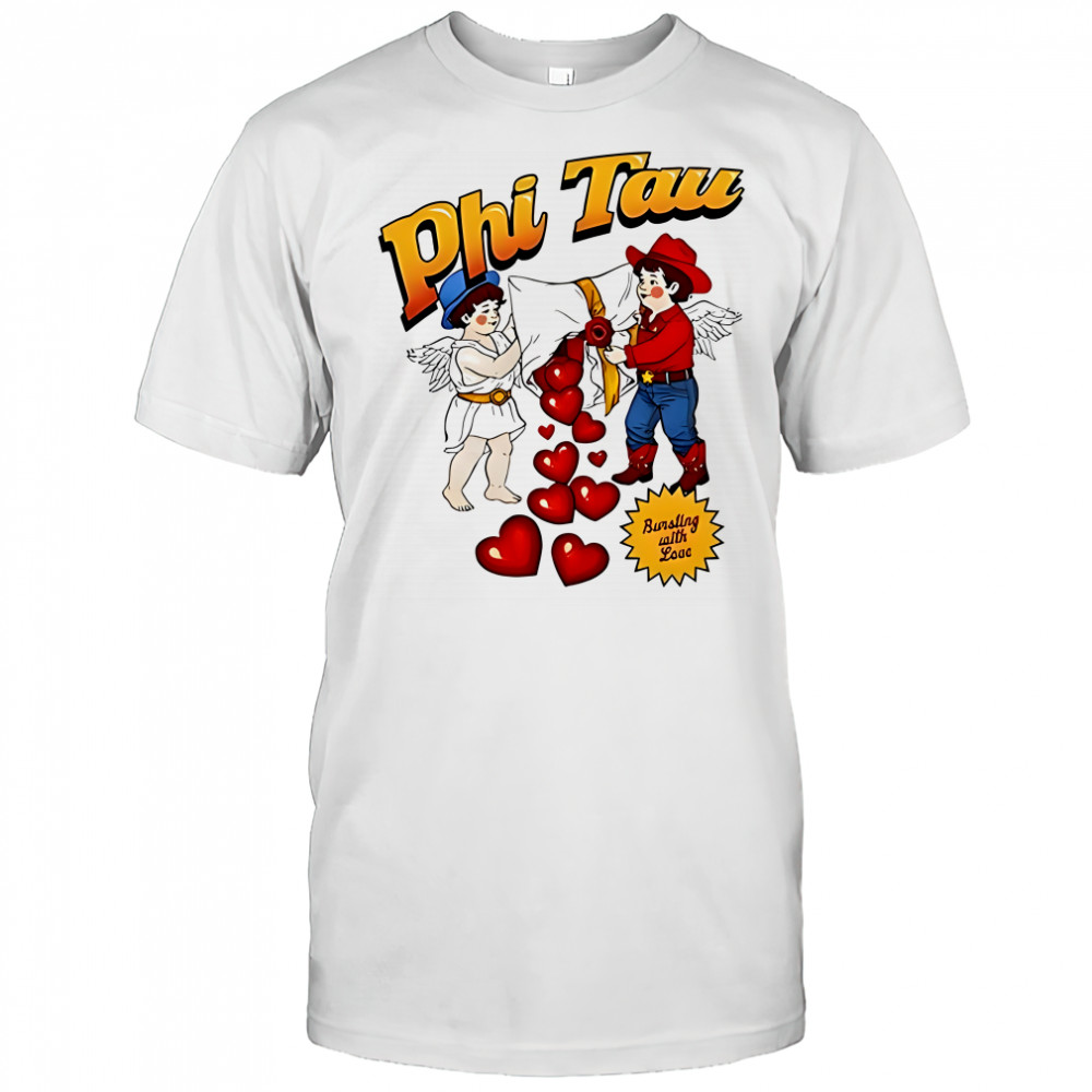 Phi Tau bursting with love Cupid God of love shirt