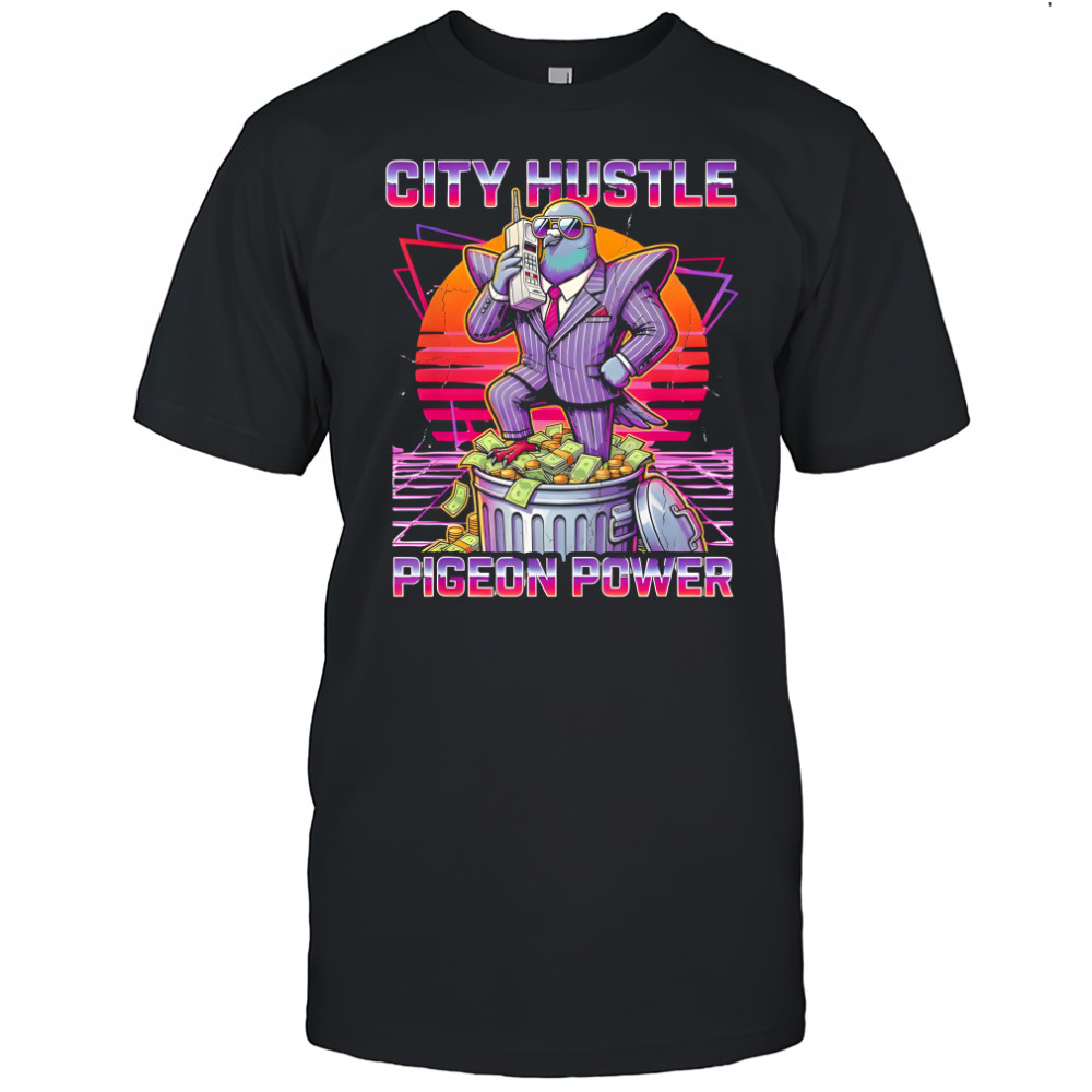 Pigeon Power City Hustle Funny Retro 80s Synthwave shirt