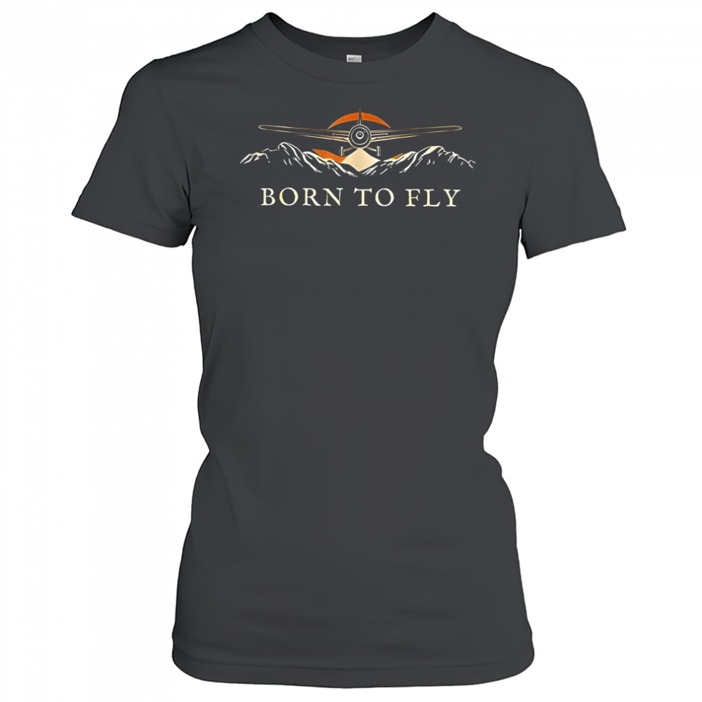 Pilot born to fly shirt