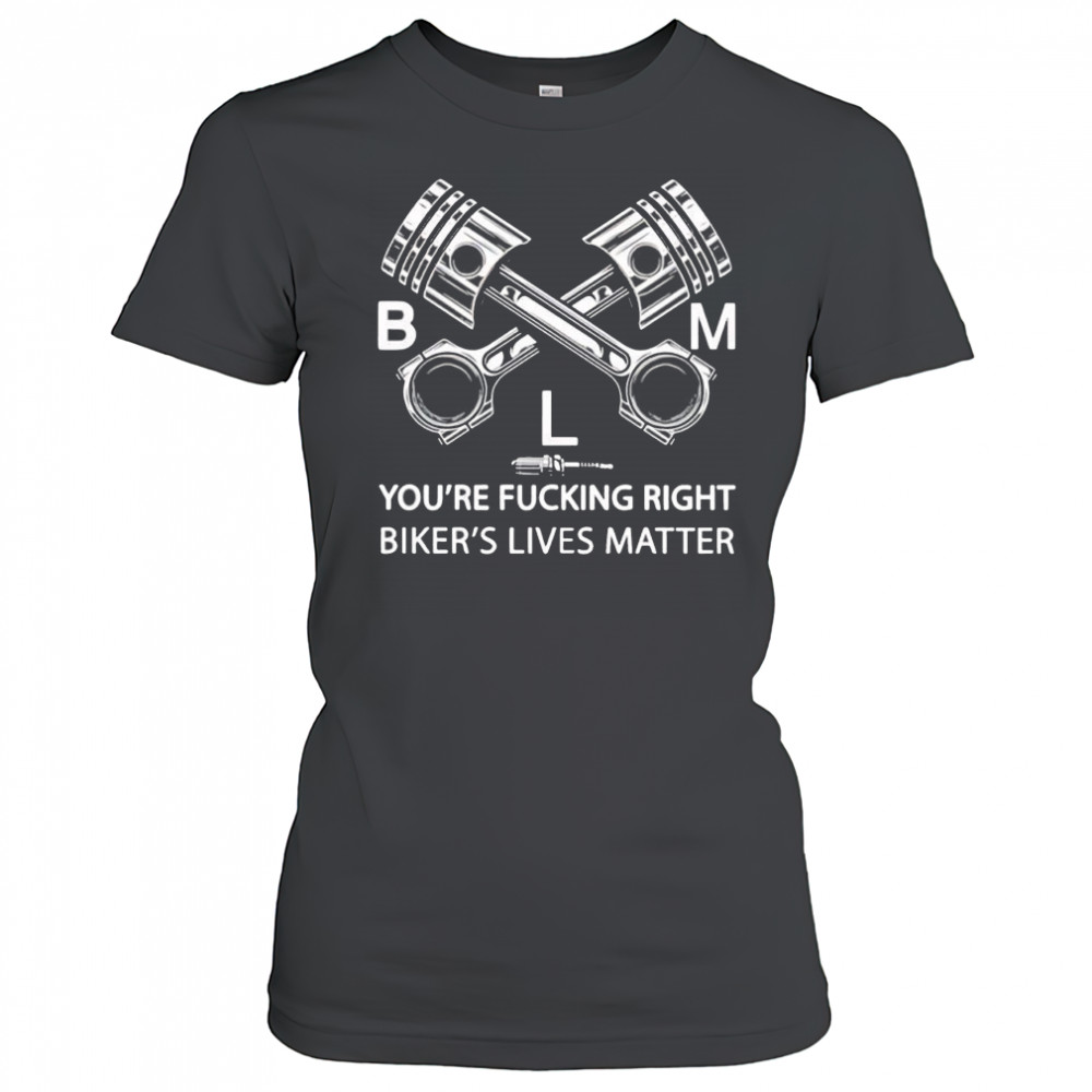 Pistons Boom You’re Fucking Right Biker’s Lives Matter shirt