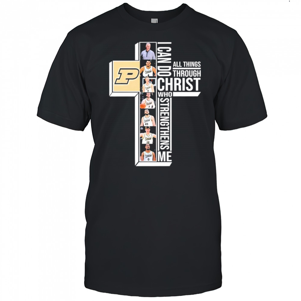 Purdue Boilermakers basketball I can do all things through christ who strengthens me shirt