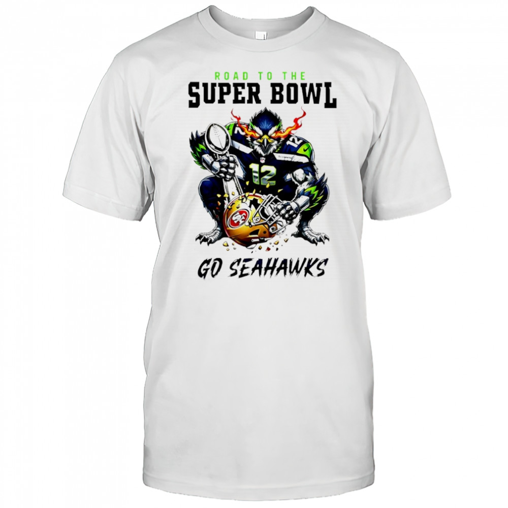 Seattle Seahawks Road To Super Bowl go Seahawks 2026 Mascot shirt