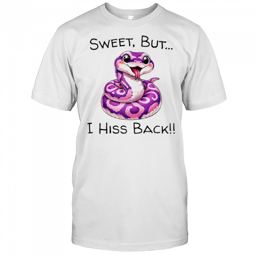 Snakes Sweet But I Hiss graphic shirt