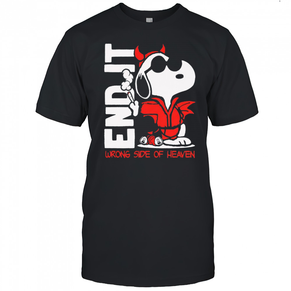 Snoopy end it wrong side of heaven joe shirt